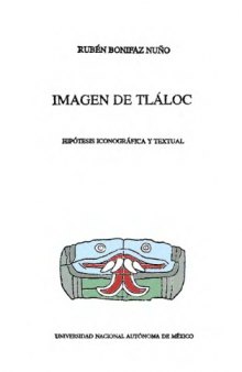 Imagen de Tláloc. Hipótesis iconográfica y textual