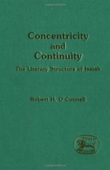Concentricity and Continuity: The Literary Structure of Isaiah  (JSOT Supplement)