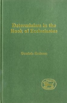 Determinism in the Book of Ecclesiastes (JSOT Supplement)
