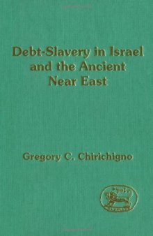 Debt-Slavery in Israel and the Ancient Near East (JSOT Supplement Series)