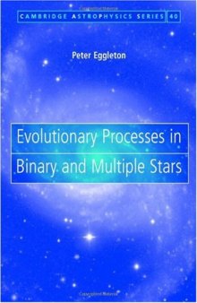 Evolutionary Processes in Binary and Multiple Stars (Cambridge Astrophysics)