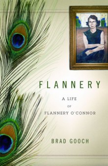 Flannery: A Life of Flannery O'Connor   