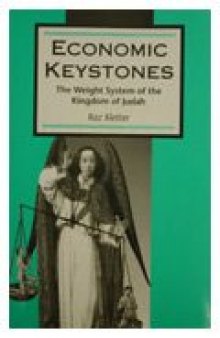 Economic Keystones: The Weight System of the Kingdom of Judah (JSOT Supplement Series)