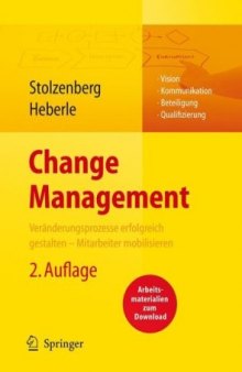 Change Management: Veränderungsprozesse erfolgreich gestalten - Mitarbeiter mobilisieren - 2. Auflage