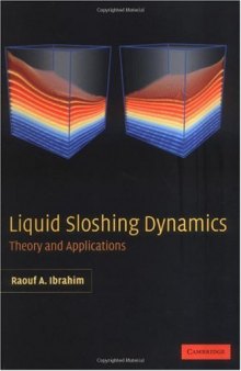 Liquid Sloshing Dynamics Theory and Applications