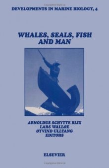 Whales, seals, fish, and man: proceedings of the International Symposium on the Biology of Marine Mammals in the North East Atlantic, Troms, Norway, 29 November-1 December 1994