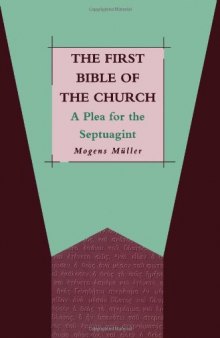 First Bible of the Church. A Plea for the Septuagint (JSOT Supplement 206)