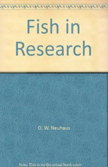 Fish in Research. A Symposium on The Use of Fish as an Experimental Animal in Basic Research