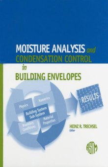 Moisture Analysis and Condensation Control in Building Envelopes