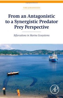 From an Antagonistic to a Synergistic Predator Prey Perspective. Bifurcations in Marine Ecosystem