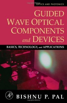 Guided Wave Optical Components and Devices: Basics, Technology, and Applications 