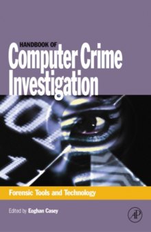 Handbook of Computer Crime Investigation: Forensic Tools and Technology
