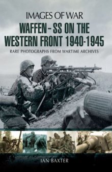 Waffen SS on the Western Front 1940-1945 (Images of War)