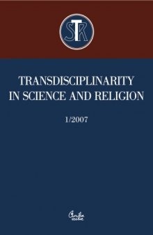 Transdisciplinarity in Science and Religion, 1-2007 