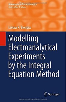 Modelling Electroanalytical Experiments by the Integral Equation Method