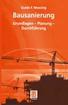 Bausanierung: Grundlagen — Planung — Durchführung