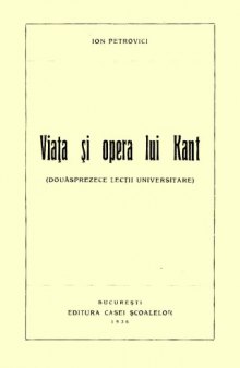 Viaţa şi opera lui Kant (Douăpsrezece lecţii universitare) 