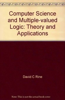 Computer Science and Multiple-Valued Logic. Theory and Applications