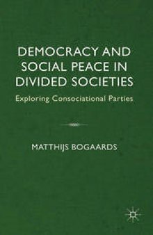 Democracy and Social Peace in Divided Societies: Exploring Consociational Parties