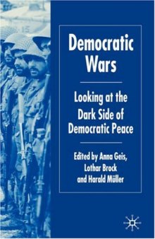 Democratic Wars: Looking at the Dark Side of Democratic Peace