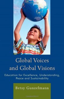 Global Voices and Global Visions: Education for Excellence, Understanding, Peace and Sustainability