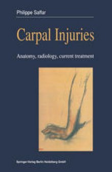 Carpal injuries: Anatomy, radiology, current treatment