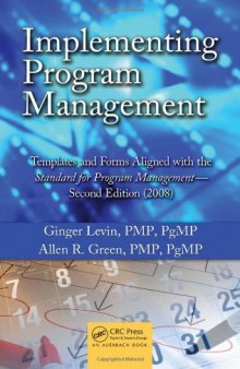 Implementing Program Management: Templates and Forms Aligned with the Standard for Program Management - Second Edition (2008)  