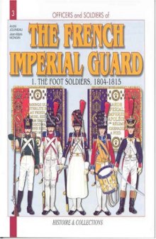 The French Imperial Guard. 1804-15 (1)
