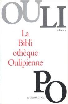 La bibliothèque oulipienne, volume 4  