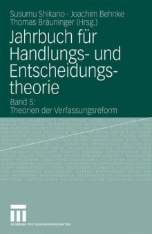 Jahrbuch für Handlungs- und Entscheidungstheorie, Band 5: Theorien der Verfassungsreform