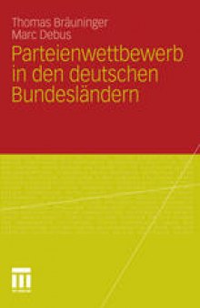 Parteienwettbewerb in den deutschen Bundesländern: Unter Mitarbeit von Jochen Müller
