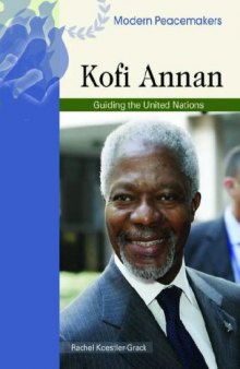 Kofi Annan (Modern Peacemakers)