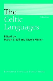 The Celtic Languages, Second Edition (Routledge Language Family Series)