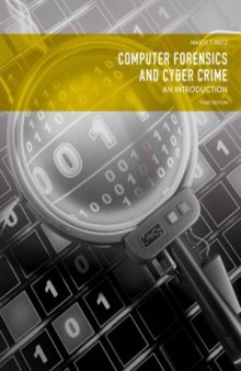 Computer Forensics and Cyber Crime  An Introduction, 3rd Edition