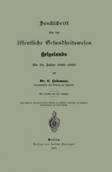 Denkschrift über das öffentliche Gesundheitswesen Helgolands für die Jahre 1886–1889