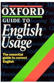 The Oxford Guide to English Usage (Oxford Paperback Reference)