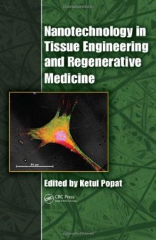 Nanotechnology in Tissue Engineering and Regenerative Medicine  