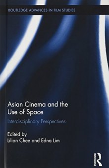 Asian Cinema and the Use of Space: Interdisciplinary Perspectives