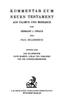 Kommentar zum Neuen Testament aus Talmud und Midrasch, Band 2: Das Evangelium nach Markus, Lukas und Johannes und die Apostelgeschichte  