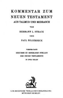 Kommentar zum Neuen Testament aus Talmud und Midrasch, Band 4, Teil 1: Exkurse zu einzelnen Stellen des Neuen Testaments in zwei Teilen  