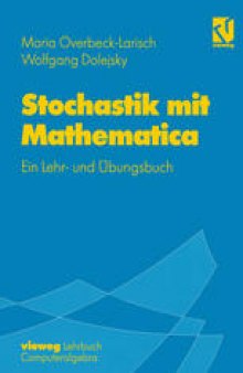 Stochastik mit Mathematica: Ein Lehr- und Übungsbuch