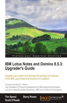 IBM Lotus Notes and Domino 8.5.3: Upgrader's Guide
