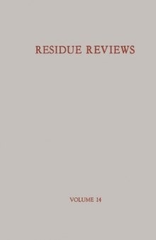 Residue Reviews / Ruckstands-Berichte: Residues of Pesticides and other Foreign Chemicals in Foods and Feeds / Ruckstande von Pesticiden und anderen Fremdstoffen in Nahrungs- und Futtermitteln