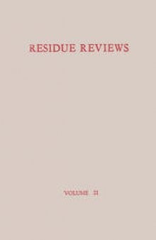 Residue Reviews / Ruckstands-Berichte: Residues of Pesticides and Other Foreign Chemicals in Foods and Feeds / Ruckstande von Pesticiden und anderen Fremdstoffen in Nahrungs- und Futtermitteln