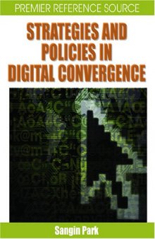Strategies and Policies in Digital Convergence (Premier Reference Series)