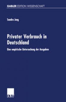Privater Verbrauch in Deutschland: Eine empirische Untersuchung der Ausgaben auf Grundlage der Einkommens- und Verbrauchsstichprobe 1993