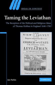 Taming the Leviathan: The Reception of the Political and Religious Ideas of Thomas Hobbes in England 1640–1700