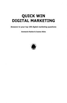 Quick win digital marketing : answers to your top 100 digital marketing questions