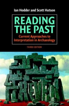 Reading the Past: Current Approaches to Interpretation in Archaeology