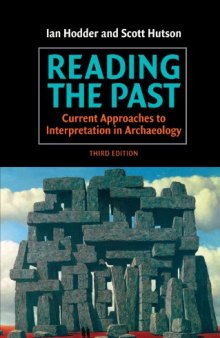 Reading the Past: Current Approaches to Interpretation in Archaeology